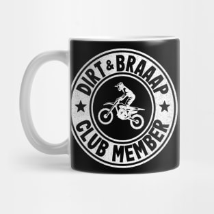 Dirt & Braaap Club Member Funny Motocross Mug